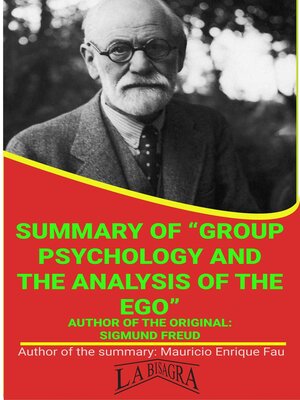 cover image of Summary of "Group Psychology and the Analysis of the Ego" by Sigmund Freud